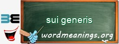 WordMeaning blackboard for sui generis